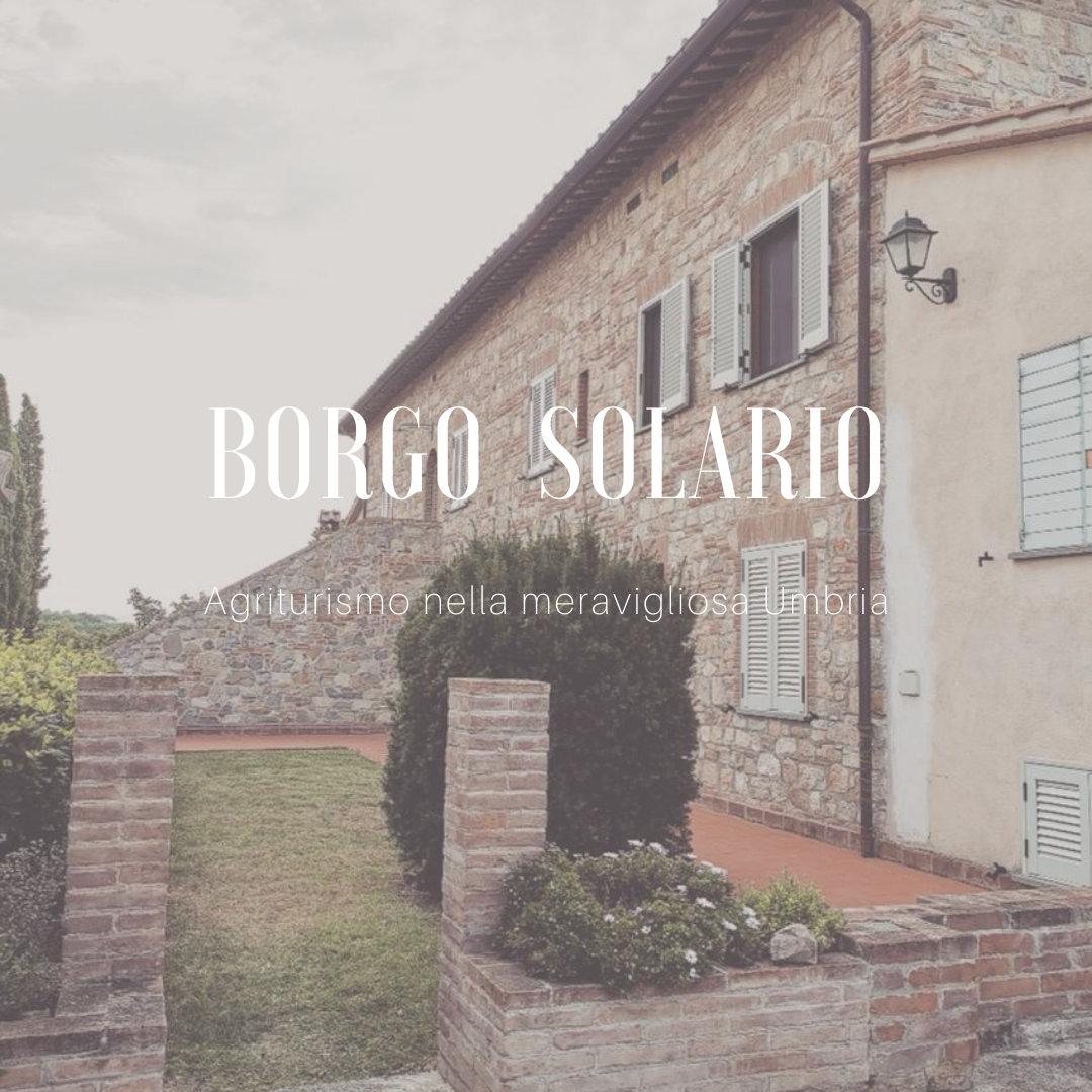 BORGO SOLARIO – un agriturismo nel cuore dell’Umbria